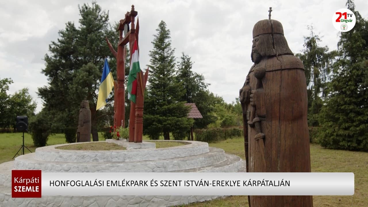 Különleges honfoglalási emlékpark és Szent István-ereklye a kárpátaljai Tiszacsomán
