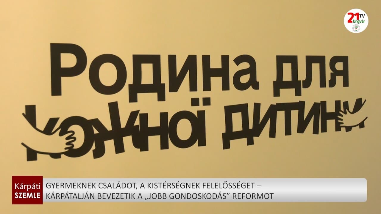 Kárpátalján támogatják a családokat, nem az intézeti elhelyezést: új gyermekvédelmi reform indul
